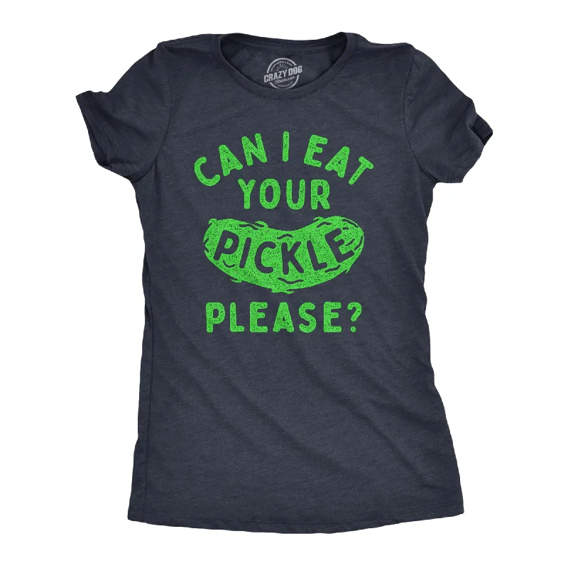 Can I Eat Your Pickle Please Women's T Shirt