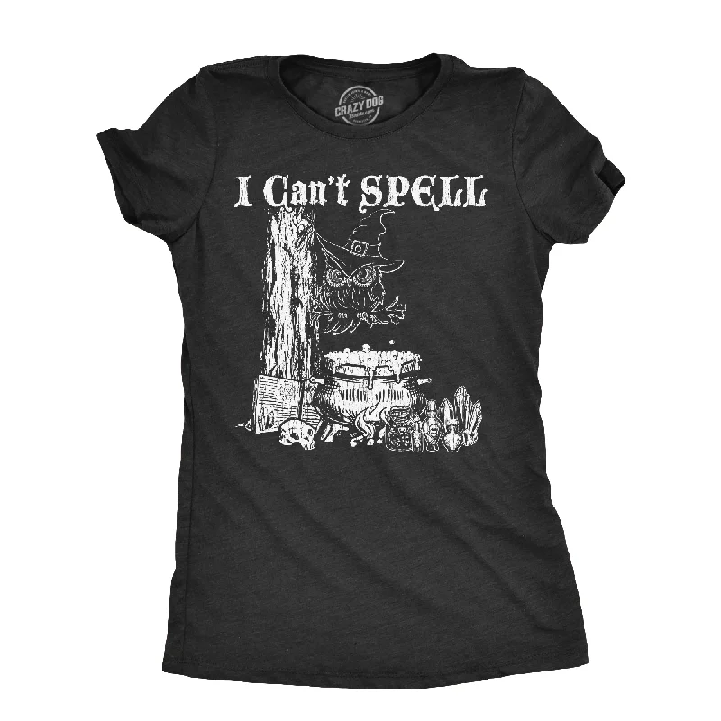 I Cant Spell Women's T Shirt