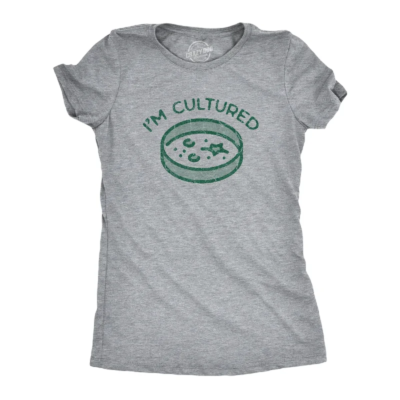 Im Cultured Women's T Shirt