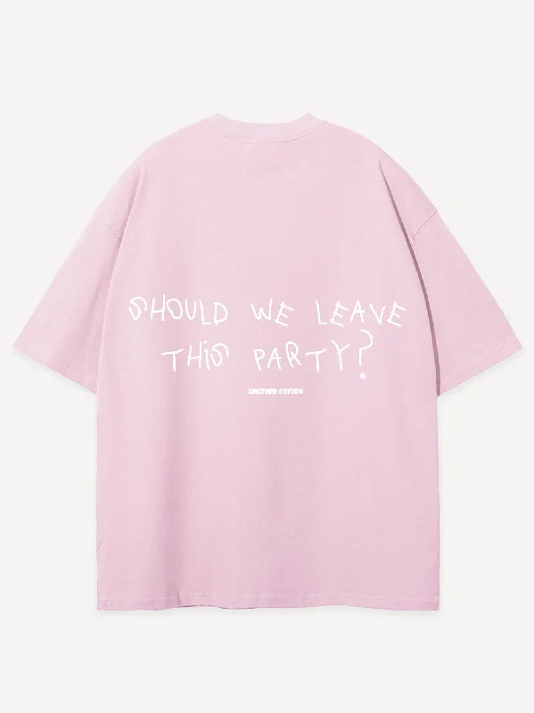 Leave The Party Oversized T-Shirt